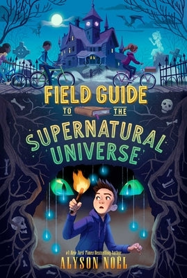 Paperback of "Field Guide to the Supernatural Universe" by Margaret K. McElderry Books, featuring a colorful cover with mystical illustrations.