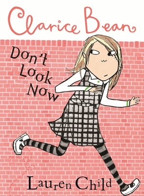 Clarice Bean, Don't Look Now Paperback Candlewick Press (MA)