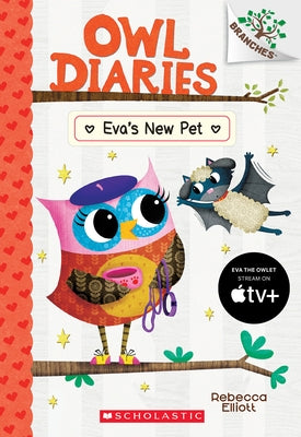 Eva's New Pet: A Branches Book (Owl Diaries #15): Volume 15 Paperback Scholastic Inc.