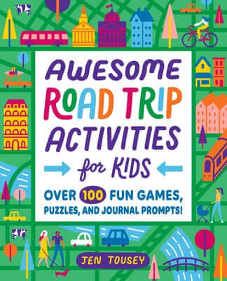 Awesome Road Trip Activities for Kids: Over 100 Fun Games, Puzzles, and Journal Prompts! Paperback Callisto Kids