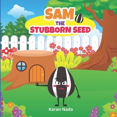 Sam the Stubborn Seed: Picture Book About Asking For Help for 3 to 7 year Old Children by Nada, Karan