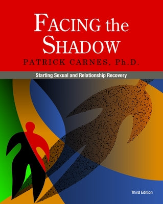 Facing the Shadow 3rd Edition paperback book on sexual and relationship recovery by Gentle Path Press, with a dark cover design.