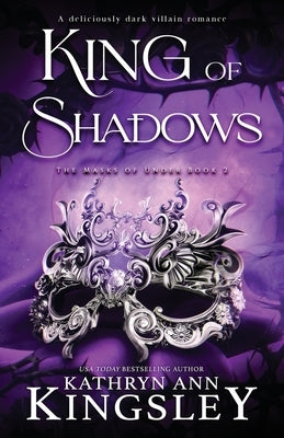 King of Shadows: A deliciously dark villain romance Paperback Second Sky