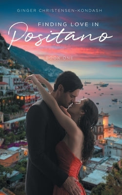 Finding Love in Positano: Book One Paperback Page Publishing