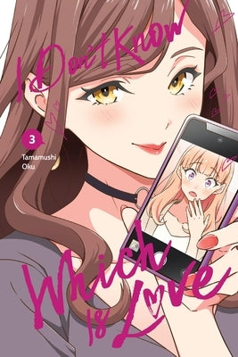 I Don't Know Which Is Love, Vol. 3 by Oku, Tamamushi