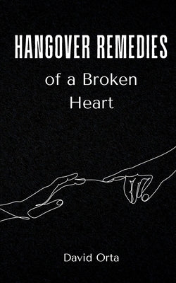 Hangover Remedies of a Broken Heart Paperback Bookleaf Publishing