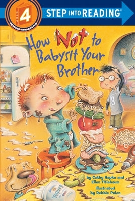 Paperback of "How Not to Babysit Your Brother" by Random House Books for Young Readers, featuring colorful cover art.