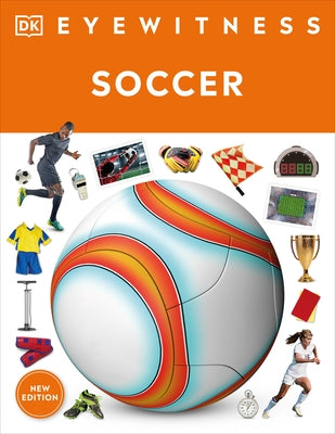 Eyewitness Soccer Paperback DK Publishing (Dorling Kindersley)