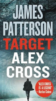 Mass market paperback of "Target: Alex Cross" by Little Brown and Company, showing the book cover with title and author's name.