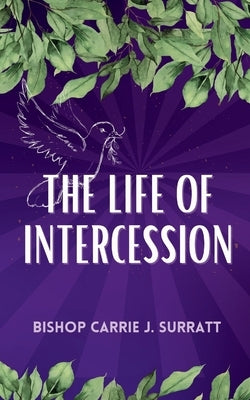 The Life of Intercession Paperback Love Jones Publishing