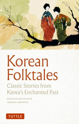 Paperback of Korean Folktales book by Tuttle Publishing featuring colorful traditional Korean artwork on the cover.