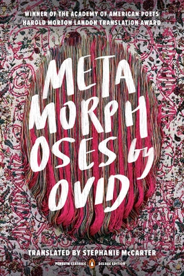 Metamorphoses: (Penguin Classics Deluxe Edition) Paperback Penguin Classics