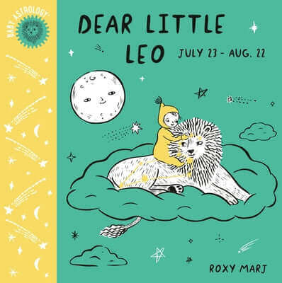 Baby Astrology: Dear Little Leo Board Book Doubleday Books for Young Readers