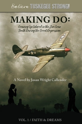 Paperback of Making Do: Growing Up Colored in the Jim Crow South During the Great Depression, with a vintage-style cover design.
