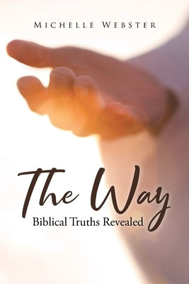The Way: Biblical Truths Revealed Paperback Covenant Books
