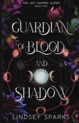 Guardian of Blood and Shadow: Why Choose Paranormal Romance by Sparks, Lindsey