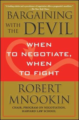 Bargaining with the Devil: When to Negotiate, When to Fight Paperback Simon & Schuster