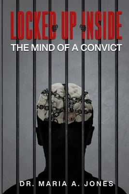 Locked up Inside: The Mind of a Convict Paperback Excel Book Writing