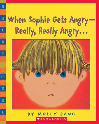 Paperback of "When Sophie Gets Angry-Really, Really Angry" by Scholastic Paperbacks featuring a colorful cover illustration.