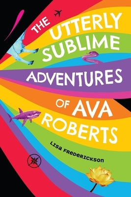 The Utterly Sublime Adventures of Ava Roberts Paperback Fred Rick Publishing