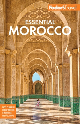 Fodor's Essential Morocco Paperback Fodor's Travel Publications
