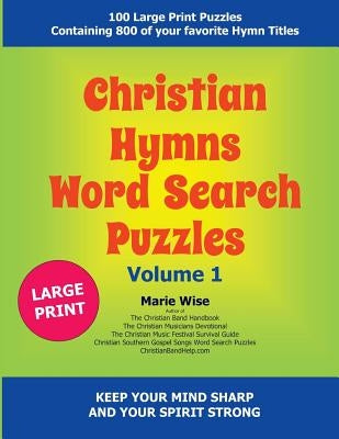 Christian Hymns Word Search Puzzles Volume 1 by Wise, Marie
