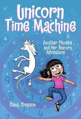 Paperback of Unicorn Time Machine: Another Phoebe and Her Unicorn Adventure Volume 20 by Andrews McMeel Publishing, featuring colorful unicorn art.