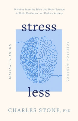 Paperback book titled "Stress Less" by Moody Publishers, showing the cover with a calming design and biblical and scientific themes.