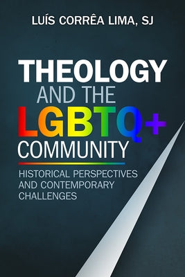 Theology and the LGBTQ+ Community by Lima, Luís Corrêa