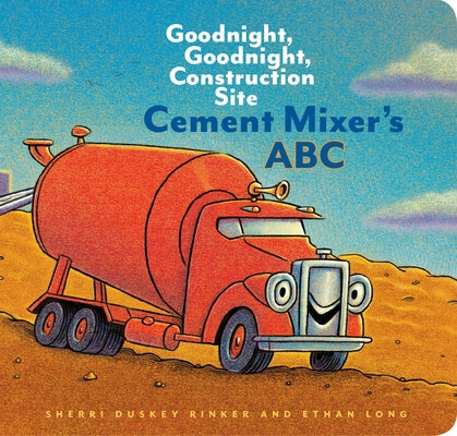 Cement Mixer's ABC: Goodnight, Goodnight, Construction Site Board Book Chronicle Books