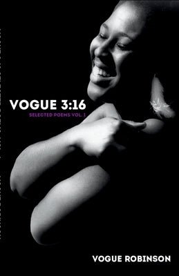 Vogue 3: 16: Selected Poems, Vol. 1 Paperback Vogue 316, LLC