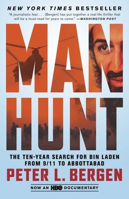 Manhunt: The Ten-Year Search for Bin Laden from 9/11 to Abbottabad Paperback Crown Publishing Group (NY)