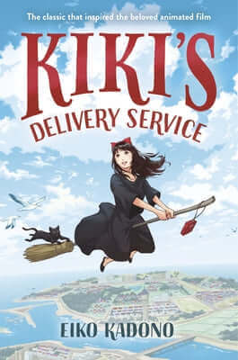 Kiki's Delivery Service: The Classic That Inspired the Beloved Animated Film Paperback Yearling Books