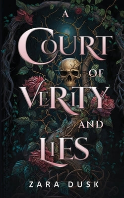 A Court of Verity and Lies: A spicy enemies to lovers fae fantasy Paperback Zara Dusk