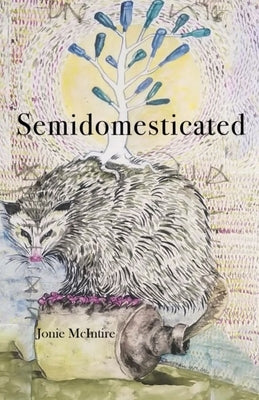 Semidomesticated Paperback Sheila-Na-Gig Editions