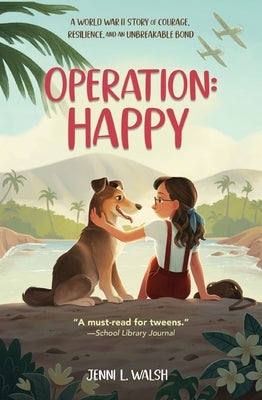 Operation: Happy: A World War II Story of Courage, Resilience, and an Unbreakable Bond Paperback Zonderkidz