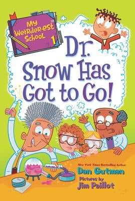 Paperback of My Weirder-est School: Dr. Snow Has Got to Go! by HarperCollins, featuring colorful book cover with playful illustrations.