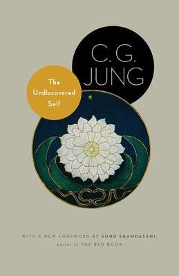 The Undiscovered Self: With Symbols and the Interpretation of Dreams Paperback Princeton University Press