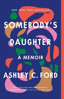 Somebody's Daughter: A Memoir Paperback Flatiron Books: An Oprah Book