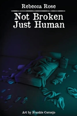 Not Broken Just Human Paperback Lunada Press, LLC
