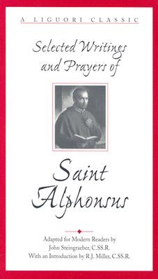 Selected Writings and Prayers of Saint Alphonsus Paperback Liguori Publications