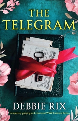The Telegram: Completely gripping and emotional WW2 historical fiction Paperback Bookouture