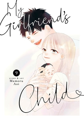 Paperback of My Girlfriend's Child Vol. 9 by Seven Seas featuring colorful manga-style cover art with characters.