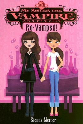 My Sister the Vampire #3: Re-Vamped! Paperback HarperCollins
