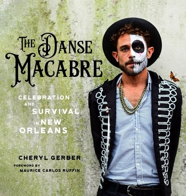 The Danse Macabre: Celebration and Survival in New Orleans Paperback LSU Press