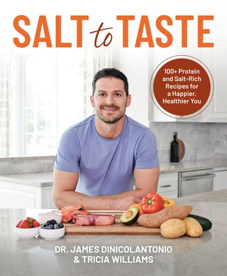 Salt to Taste: 100+ Protein and Salt-Rich Recipes for a Happier, Healthier You Paperback Victory Belt Publishing
