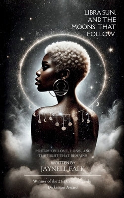 Libra Sun, and the Moons That Follow by Falk, Jaynell