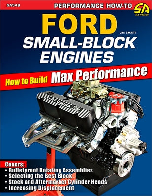 Ford Small-Block Engines: How to Build Max Performance Paperback Sa Design