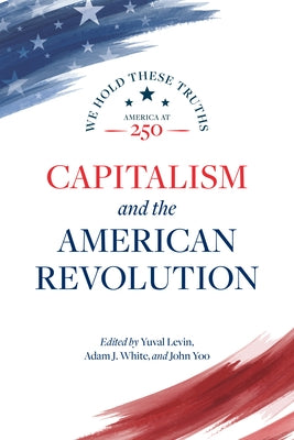 Capitalism and the American Revolution Paperback AEI Press