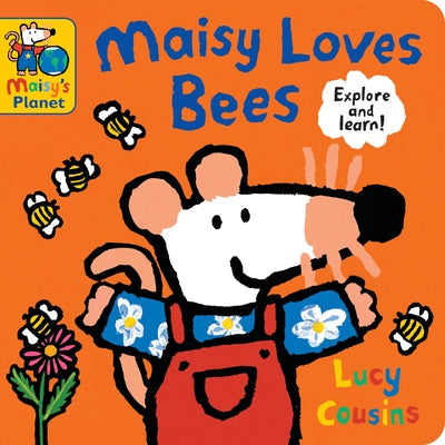 Maisy Loves Bees: A Maisy's Planet Book (Educational Board Book on Bumble Bee Pollination for Toddlers and Kids Ages 1-3) Board Book Candlewick Press (MA)